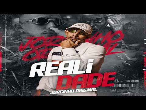 Mc Jorginho Original - REALIDADE  ( Pop Na Batida )