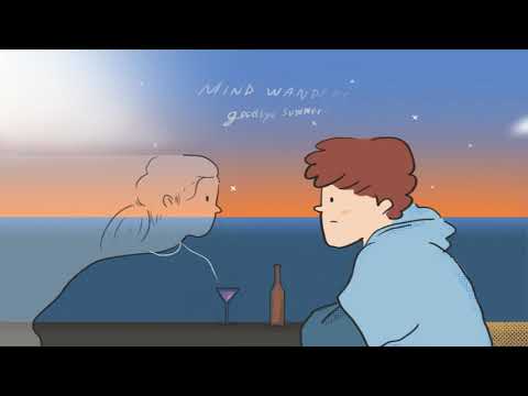 Mind Wanders - Goodbye Summer (Official Audio)