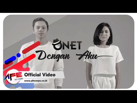 Onet - Dengan Aku (Official Music Video)