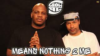 Showbiz & A.G. – Means Nothing 2 Me [2018]