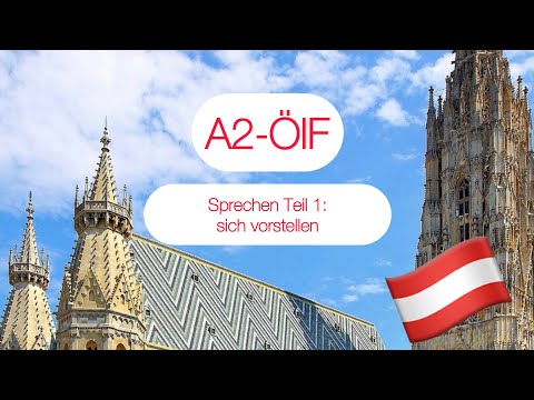 A2-ÖIF: Sprechen Teil 1: „sich vorstellen“