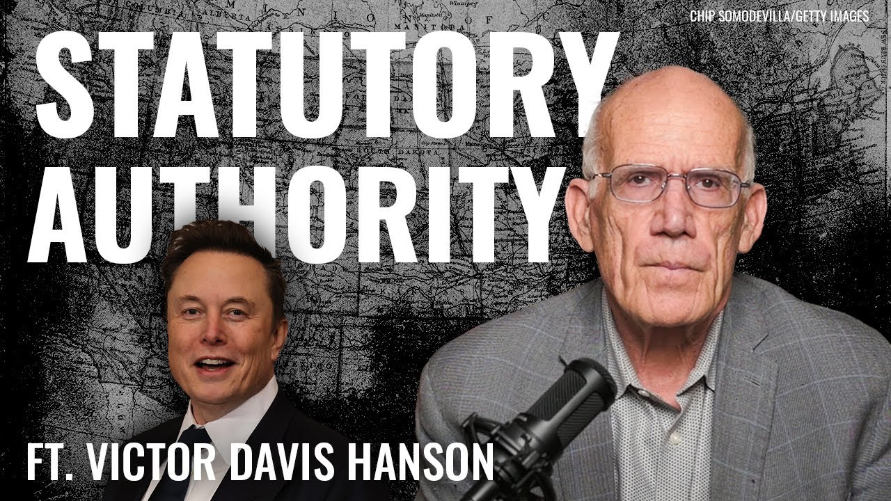 Victor Davis Hanson: Sorry Liberals. DOGE is 100% Legal. Here’s Why