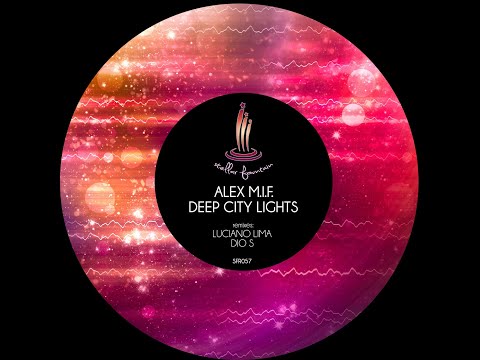 Alex M.I.F. - Deep City Lights (Original Mix)