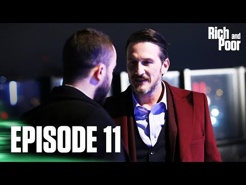 Zengin ve Yoksul | Rich and Poor - Episode 11
