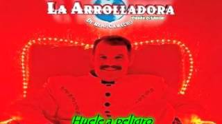 Huele a peligro - La Arrolladora Banda el Limón