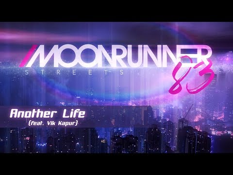 Moonrunner83 - Another Life (feat. Vik Kapur)