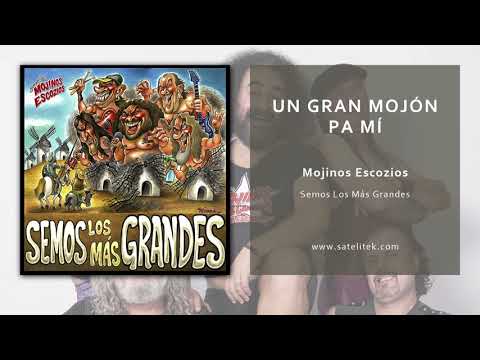 Video thumbnail for Un Gran Mojón Pa Mí