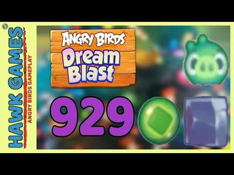 Angry Birds Dream Blast Level 929 Hard - Walkthrough, No Boosters
