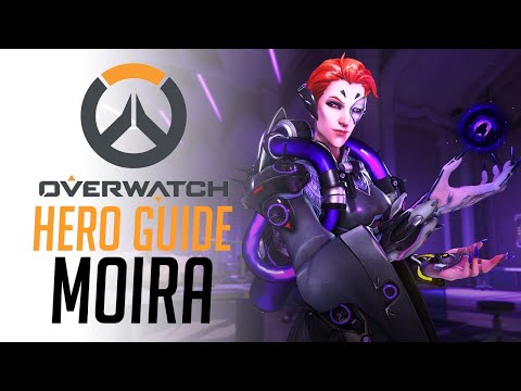 Overwatch: Hero Guide: Moira