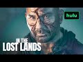 In The Lost Lands Official Trailer Hulu