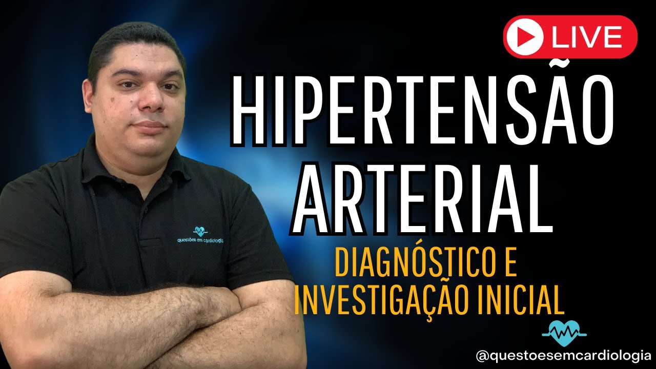 Hipertensão Arterial: Diagnóstico e investigação inicial