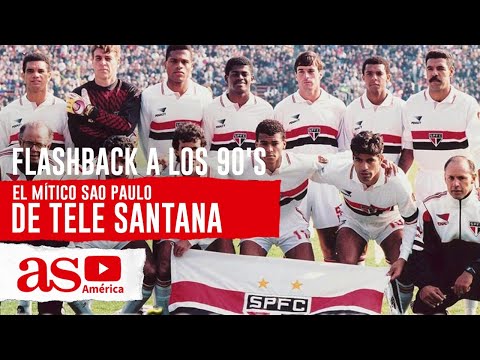 El MÍTICO SAO PAULO de TELÉ SANTANA | (Flashback a los 90's) | AS América