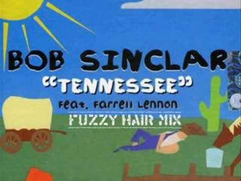 Bob Sinclar & Farrell Lennon - Tennessee (Fuzzy Hair mix)