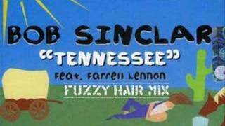 Bob Sinclar &amp; Farrell Lennon - Tennessee (Fuzzy Hair mix)