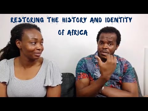 Restoring the history & identity of Africa