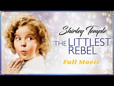The Littlest Rebel (1935) Full Movie | Shirley Temple | Classic Drama