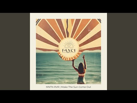 Make The Sun Come Out