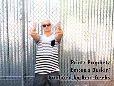 Printz Prophetz - Emcee's Duckin'