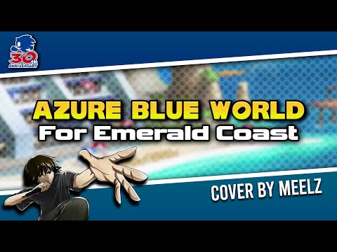 [Sonic Adventure] Azure Blue World ...for Emerald Coast || Cover by Meelz