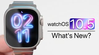 WatchOS 10.5 is Out! - What&#039;s New?