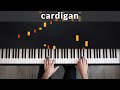 cardigan - Taylor Swift | Tutorial of my Piano Cover