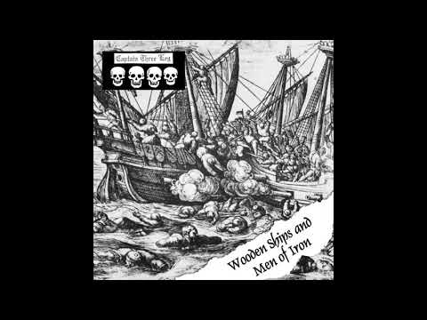 Captain Three Leg [USA] - "Wooden Ships and Men of Iron" [full compilation, 1995]