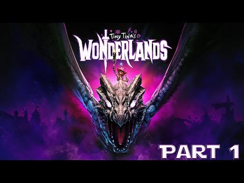Tiny Tina's Wonderlands Walkthrough Part 1