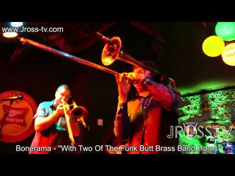 James Ross @ Bonerama - "2 Funky Butt Brass Band Horns Sitting In" - www.Jross-tv.com