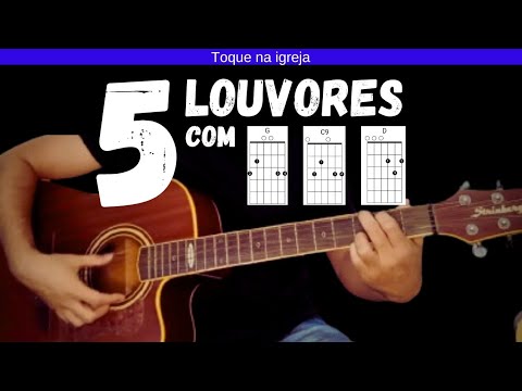 COMO TOCAR MUITOS LOUVORES apenas com 3 ACORDES