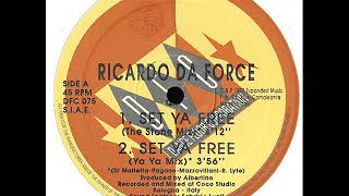 Ricardo Da Force - Set Ya Free (The Stone Mix)