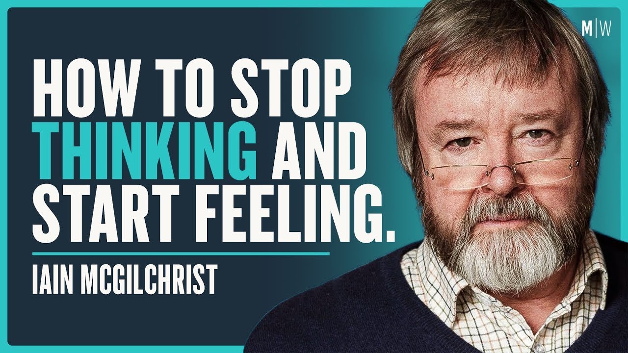 The Wisdom Of Intuition - Iain McGilchrist