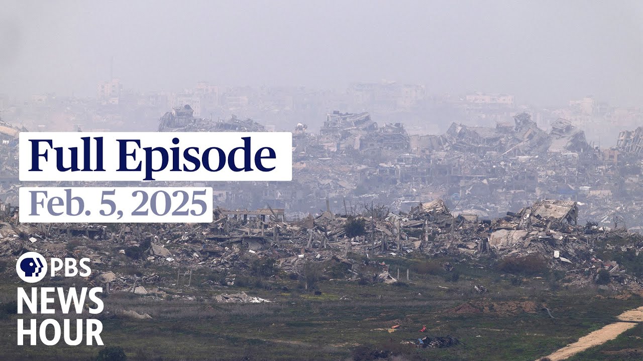 PBS News Hour full episode, Feb. 5, 2025