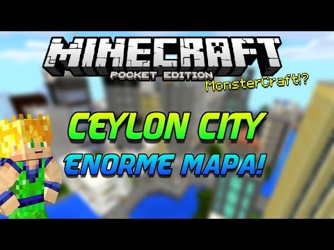 CEYLON CITY - MAPA - CIUDAD ENORME - MONSTERCRAFT? - MINECRAFT PE 0.15.0 Video