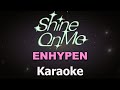 ENHYPEN 엔하이픈 Shine On Me Karaoke Version Instrumental With Lyrics