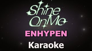 Download lagu ENHYPEN (엔하이픈) – Shine On Me | Karaoke Version | Instrumental with Lyrics mp3 Download lagu ENHYPEN (엔하이픈) – Shine On Me | Karaoke Version | Instrumental with Lyrics mp3