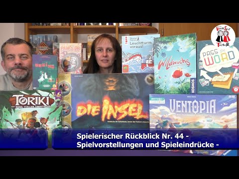 Spielerischer Rückblick Nr. 44 - Spielvorstellungen und Spieleindrücke - Die Brettspieltester