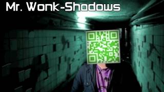 Mr. Wonk - Shadows [HD]