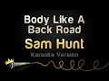 Sam Hunt - Body Like A Back Road (Karaoke Version)
