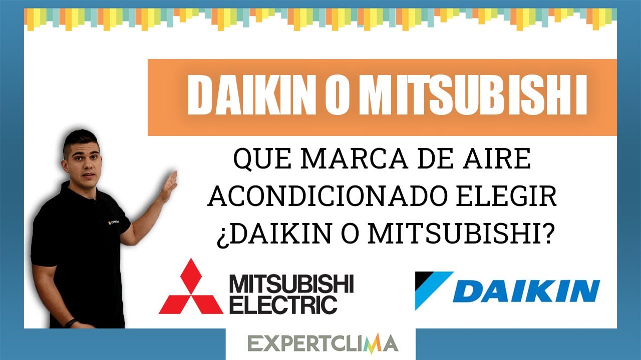 ❄️¿Daikin o Mitsubishi Electric Cual es mejor | expertClima.es 🔥