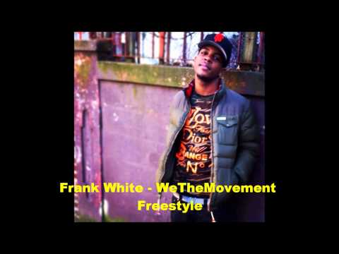 Frank White - WeTheMovement Freestyle