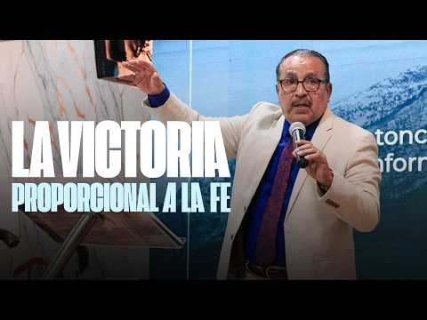 LA VICTORIA PROPORCIONAL A LA FE