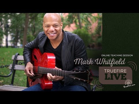TrueFire Live: Mark Whitfield - The Soul of Jazz