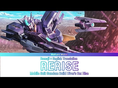 Gundam build Diver's Re:Rise – Opening 1 Full『 RERISE 』 Lyrics