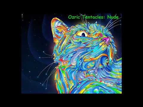 Ozric Tentacles - Playlist called "Nude"