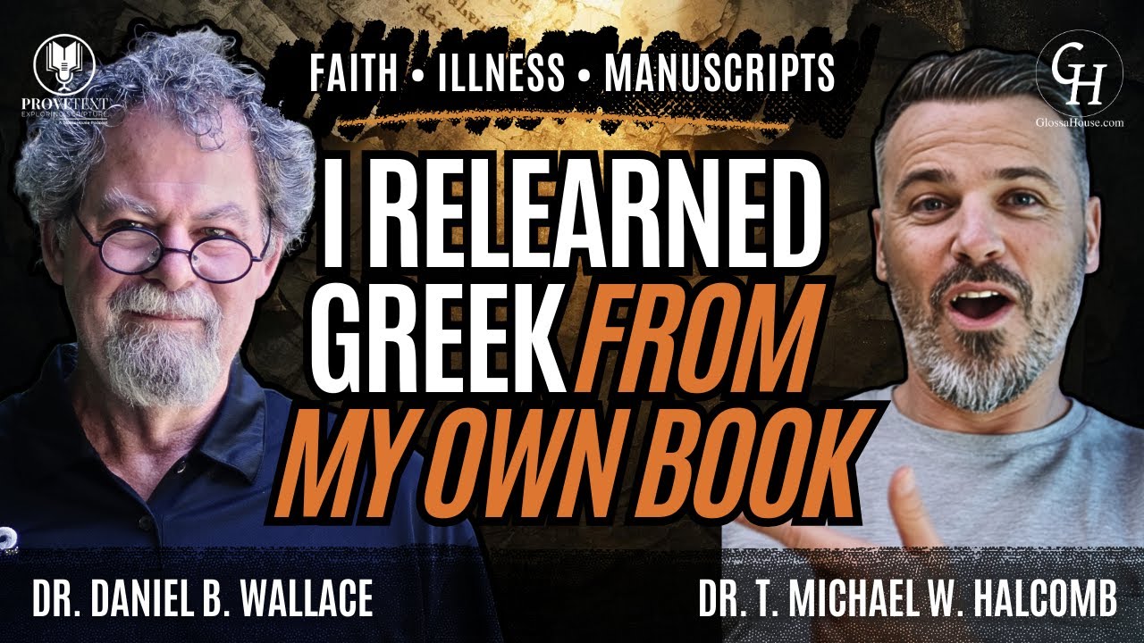 1477. Faith, Illness & Relearning Greek | Story Time with Dr. Daniel B. Wallace