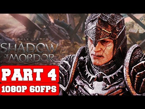 Middle-earth: Shadow of Mordor - Gameplay Walkthrough Part 4 - No Commentary (PC)