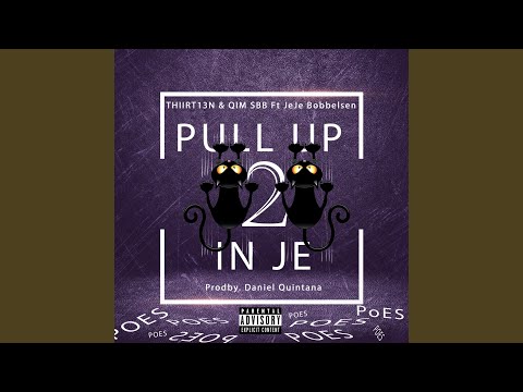 Pull Up in Je Poes 2 (feat. Jeje Bobbelsen)