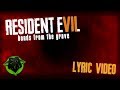RESIDENT EVIL 7 SONG (BONDS FROM THE GRAVE) LYRIC VIDEO - DAGames