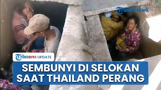 Perjuangan Ibu dan Anak Sembunyi di Selokan saat Thailand-Kamboja Baku Tembak di Perbatasan