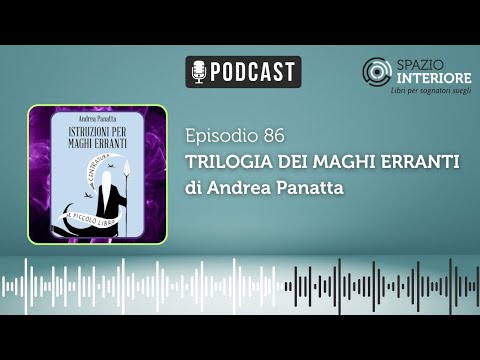 Ep.86 - TRILOGIA DEI MAGHI ERRANTI di Andrea Panatta
